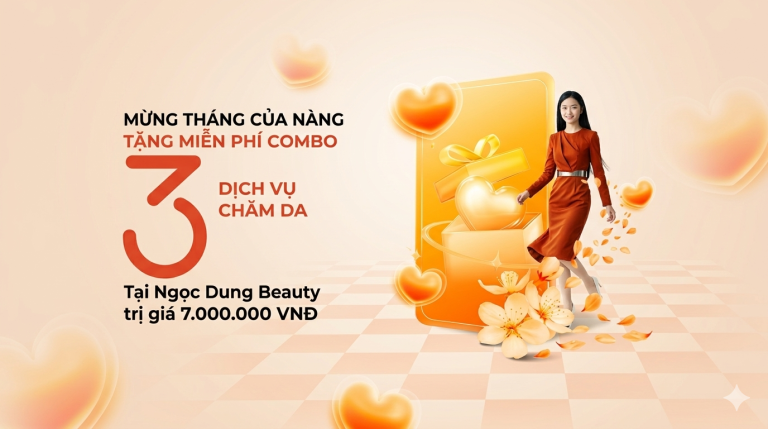 Thẩm mỹ viện Ngọc Dung tặng miễn phí Combo 3 dịch vụ làm da trị giá 7.000.000 VNĐ